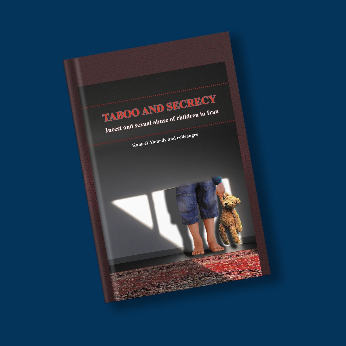 Taboo and secrecy | Incest and sexual abuse of children|Kameel Ahmady and colleagues|Publish: Avaye Buf