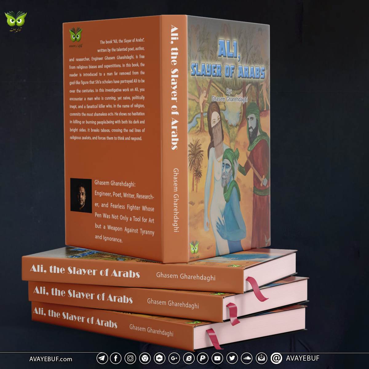 ALI, Slayer of Arabs | By:Ghasem GharehDaghi | Translator: Sound of liberty | Published by: Avaye Buf